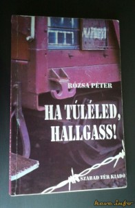 Rózsa Péter: Ha túléled, hallgass!